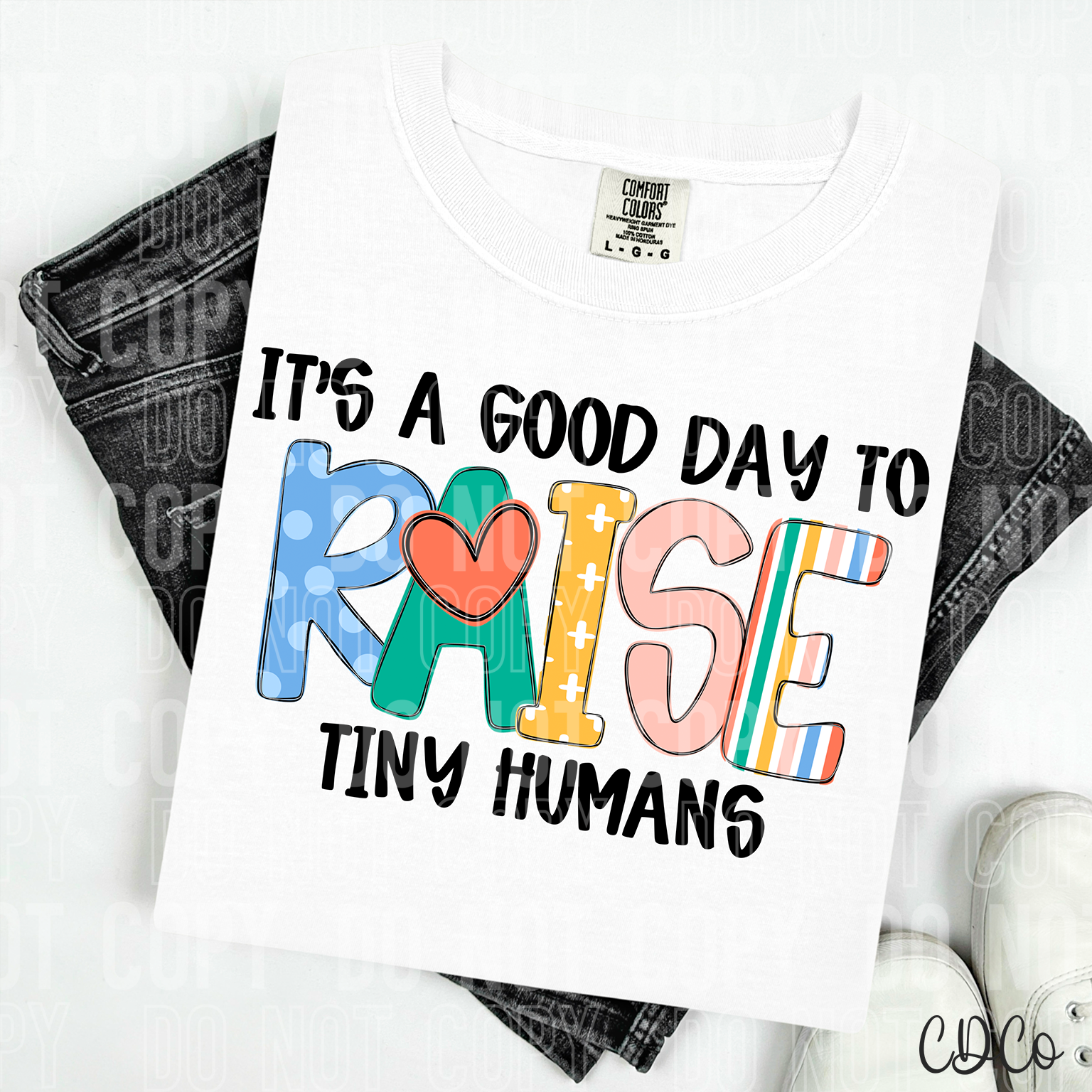 It's a Good Day To Raise Tiny Humans 6338 DTF