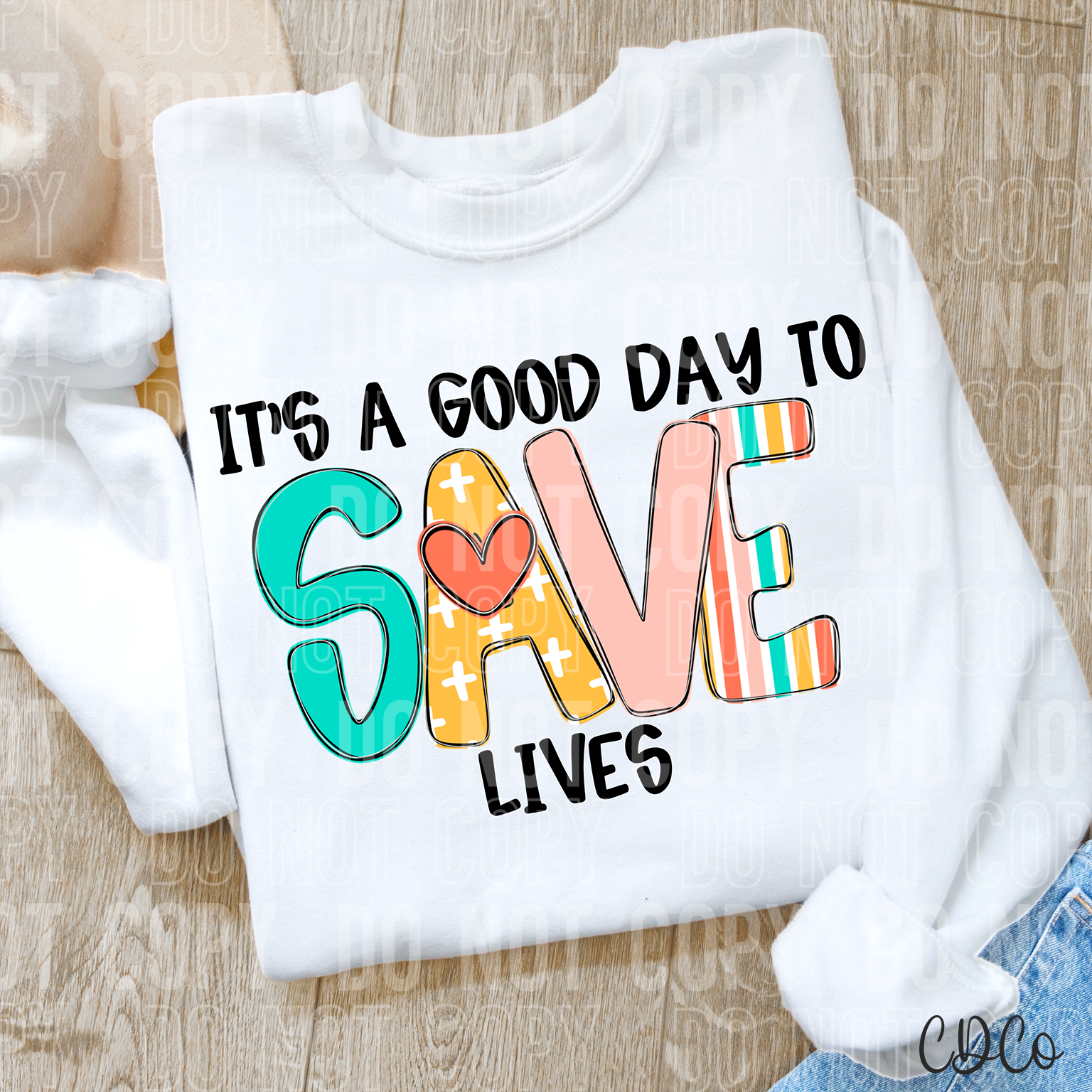 It's a Good Day To Save Lives 6336 DTF