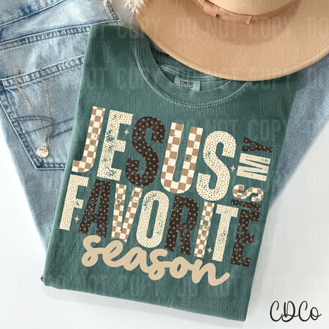 Jesus Is My Favorite Season 6508 DTF