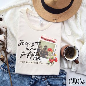 Jesus Gave Her a Firefighter Son 5169 DTF