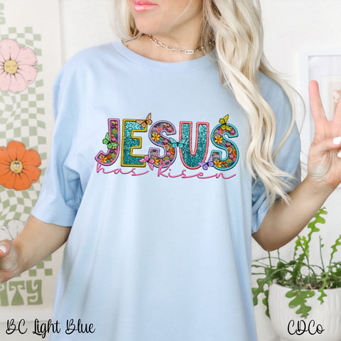 Jesus Has Risen Faux Embroidery DTF