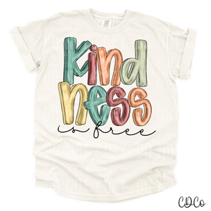 Kindness Is Free 3391 DTF