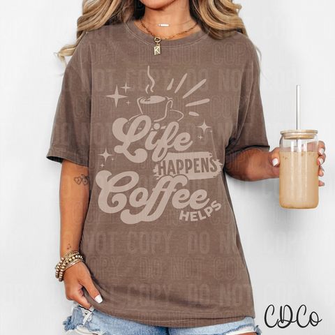 Life Happens Coffee Helps 6526 DTF