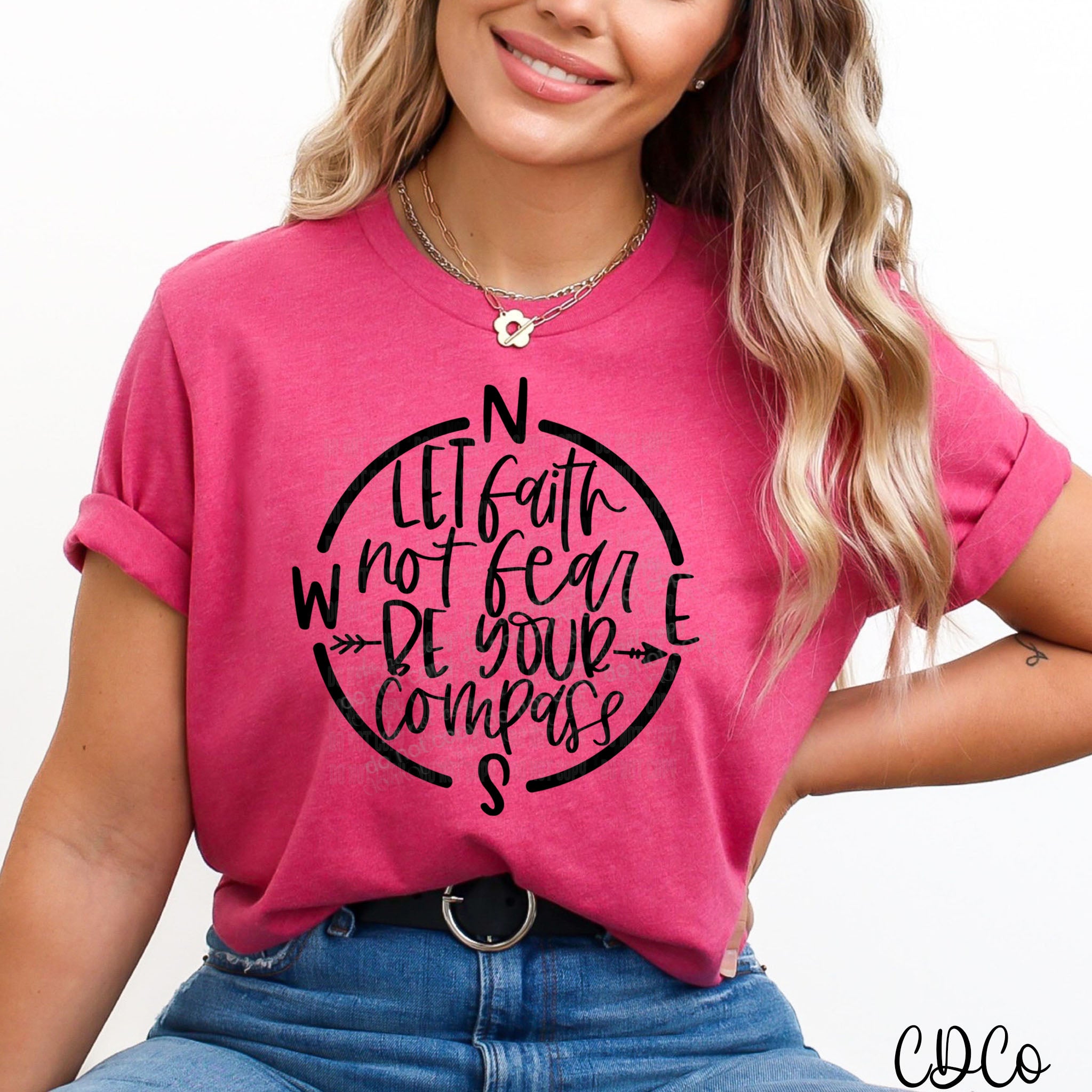 Let Faith Not Fear Be Your Compass DTF