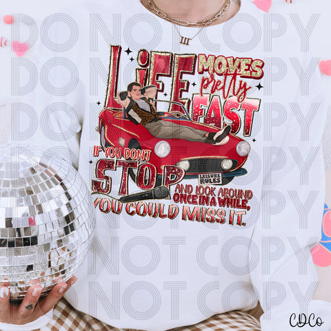 Life Moves Pretty Fast 2472 DTF