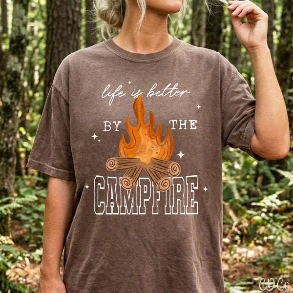 Life is Better By the Campfire (2 options) DTF