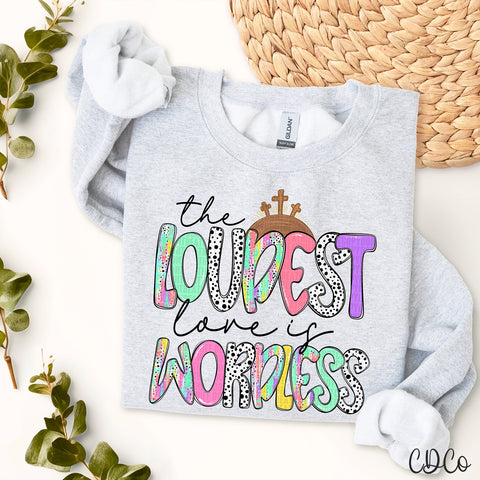 Loudest Love is Wordless 3565 DTF