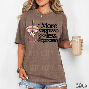 More Espresso Less Depresso 6014 DTF