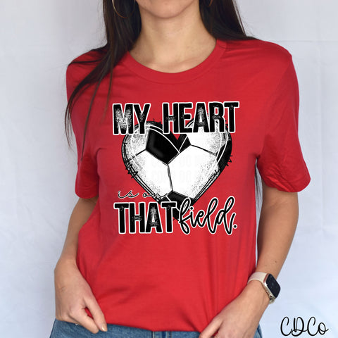 My Heart Is On That Field Soccer 2844 DTF