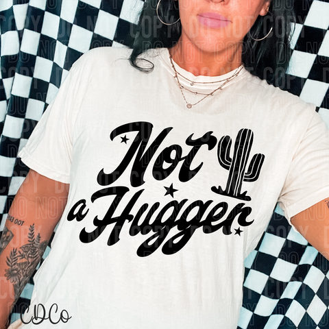 Not a Hugger 6624 DTF