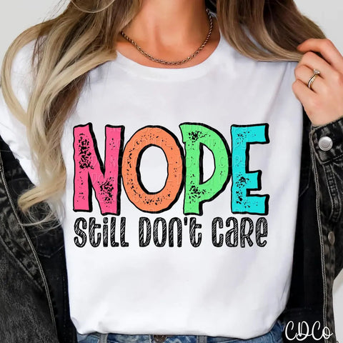 Nope Still Don't Care 6418 DTF