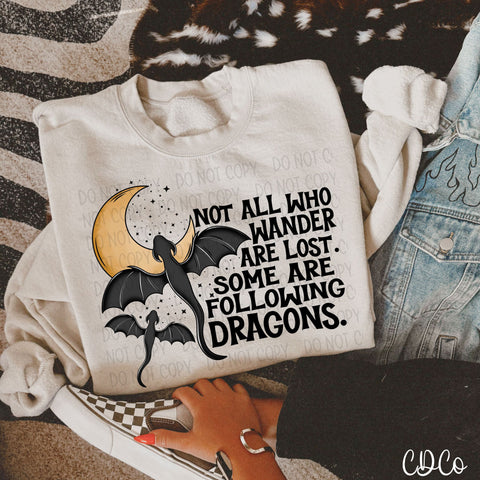 Not All Who Wander Some Are Following Dragons 2893 DTF