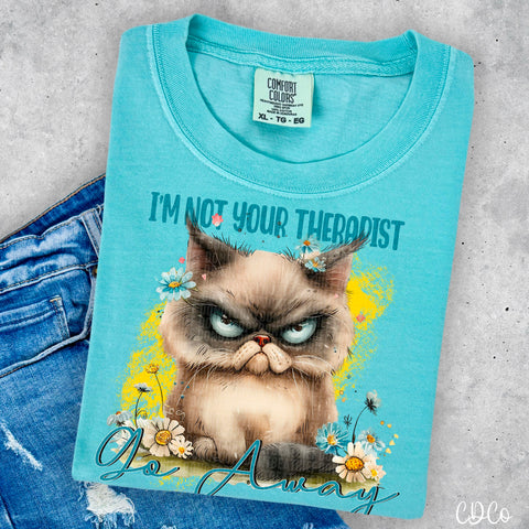 I'm Not Your Therapist Go Away DTF