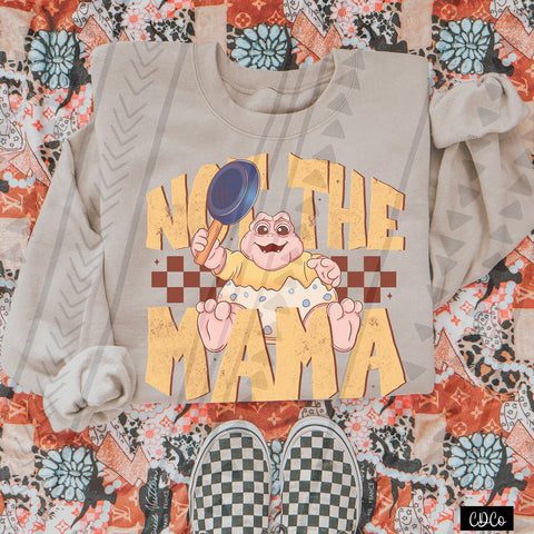 Not the Mama 2456 DTF