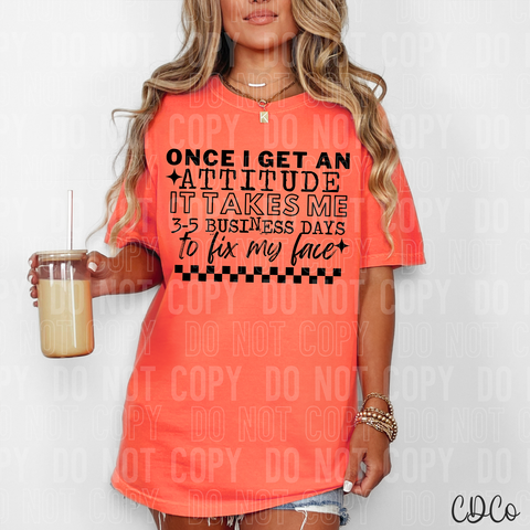 Once I Get An Attitude Black 6159 DTF