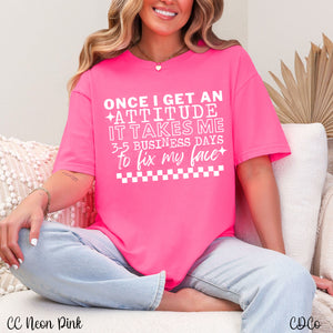 Once I Get An Attitude White 5489 DTF