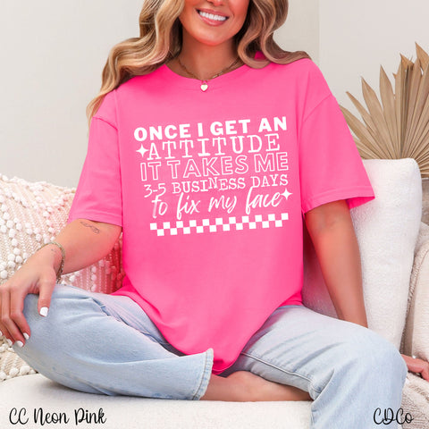 Once I Get An Attitude White 5489 DTF