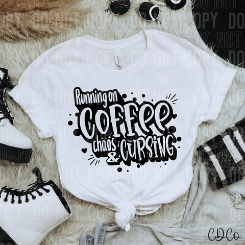 Running on Coffee Chaos and Cursing 6380 DTF