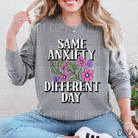 Same Anxiety Different Day 3560 DTF