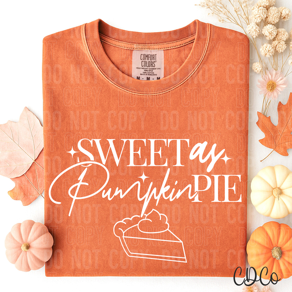 Sweet As Pumpkin Pie DTF