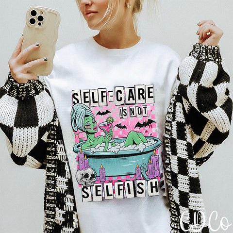 Self-Care Is Not Selfish DTF