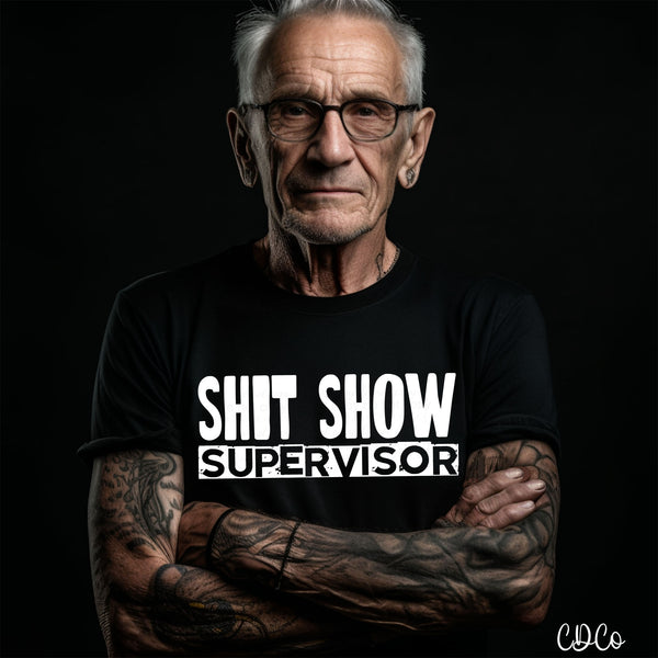 Shit Show Supervisor DTF