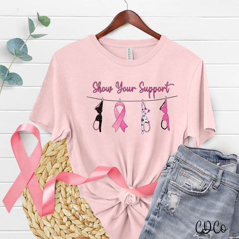 Show Your Support Clothesline Breast Cancer Awareness 5993 DTF