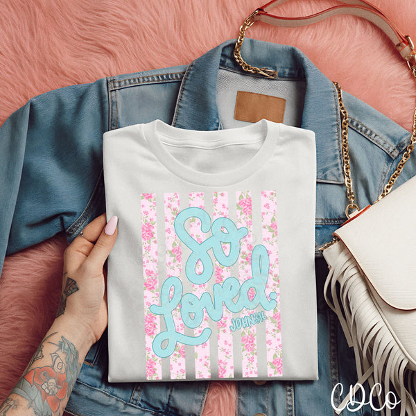 So Loved Floral Striped John 3:16 (2 options) DTF