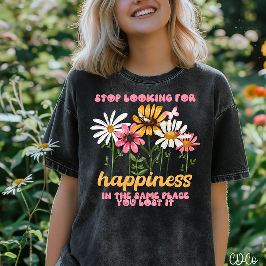 Stop Looking For Happiness in the Same Place You Lost It DTF