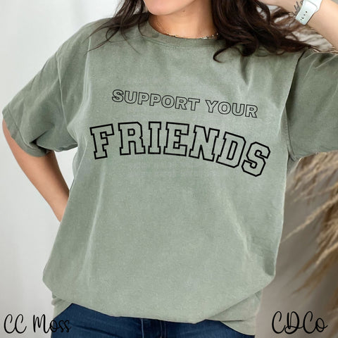 Support Your Friends DTF