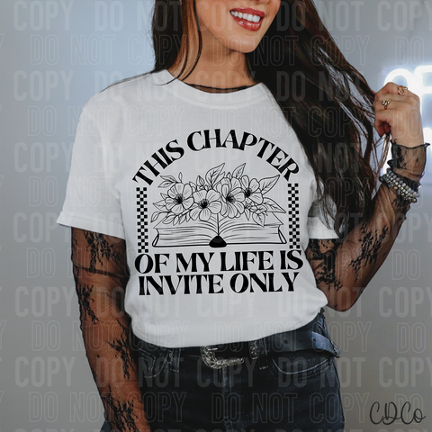 This Chapter Of My Life Is Invite Only 3513 DTF
