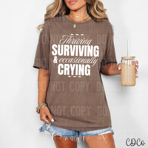 Thriving Surviving and Occasionally Crying 6125 DTF