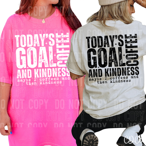 Today's Goal Coffee and Kindness 6387 DTF