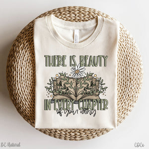 There is Beauty in Every Chapter of Your Story DTF
