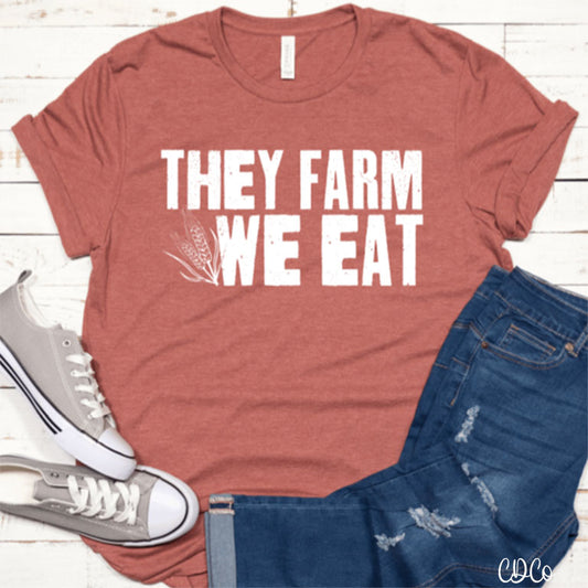 They Farm We Eat (325°)