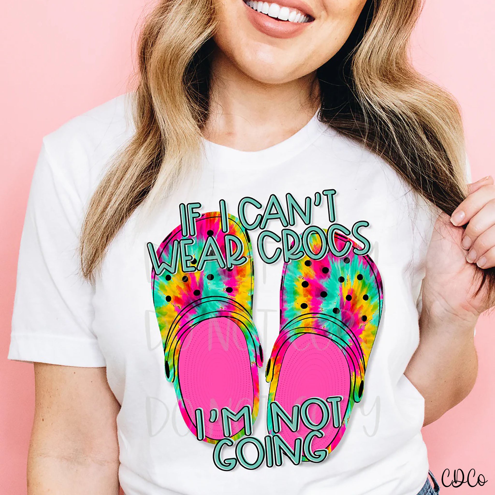 If I Can't Wear Crocs I'm Not Going DTF
