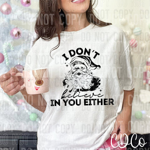 I Don't Believe In You Either DTF