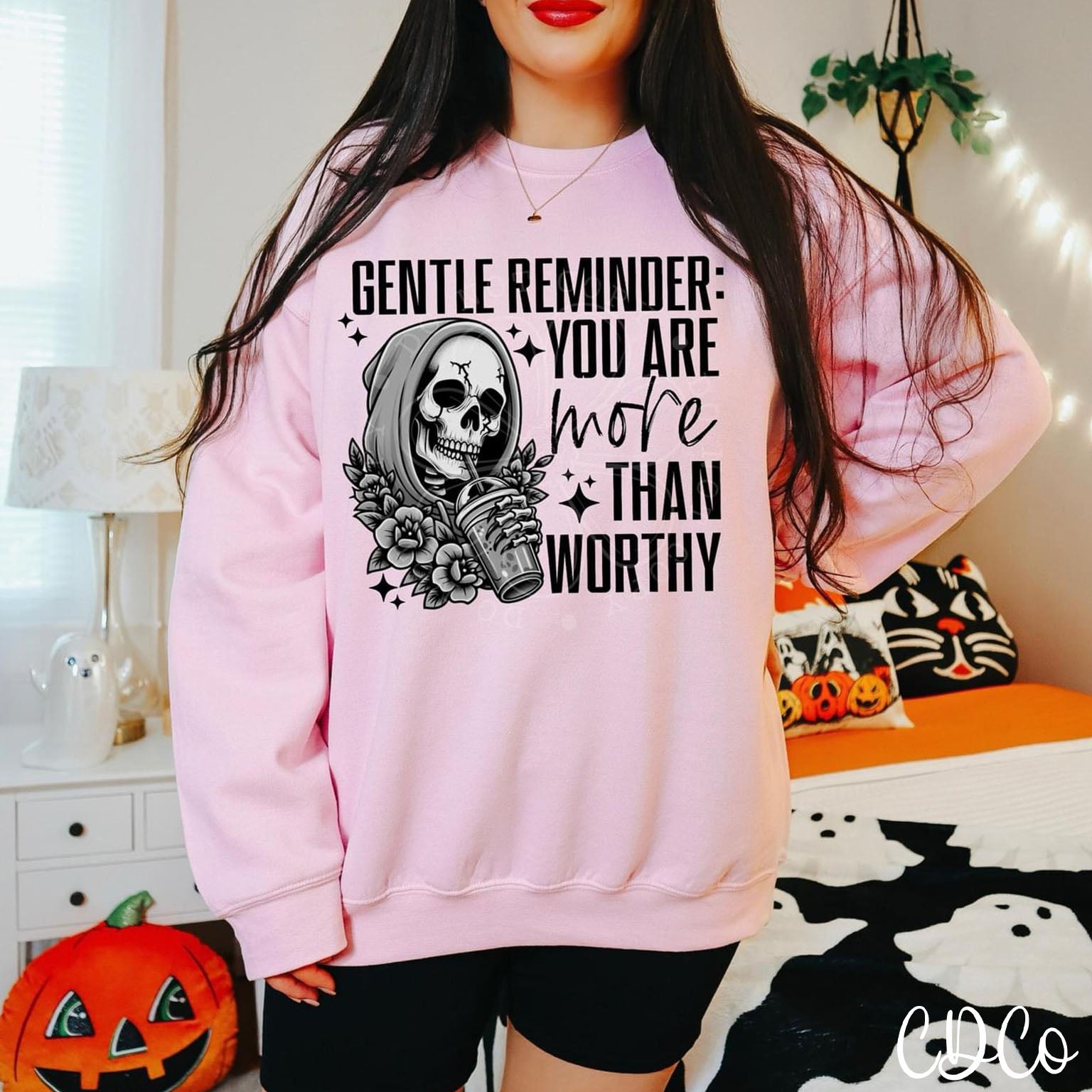 Gentle Reminder You Are More Than Worthy DTF