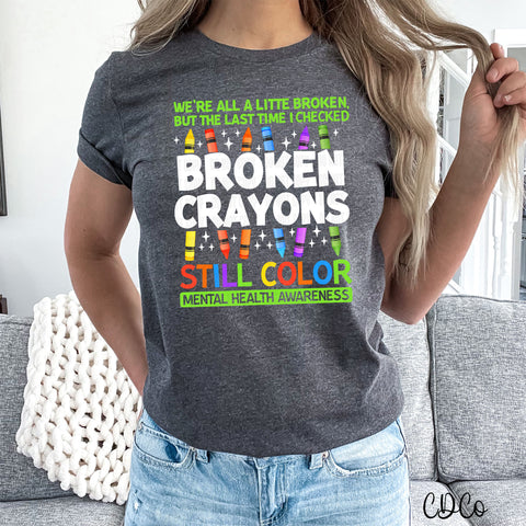 We're All A Little Broken 5834 DTF