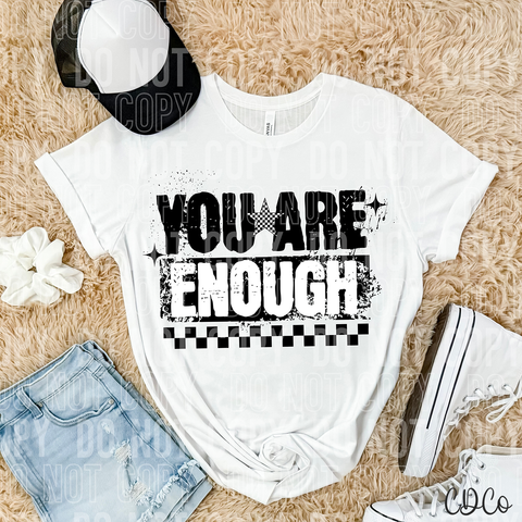 You Are Enough 3975 DTF