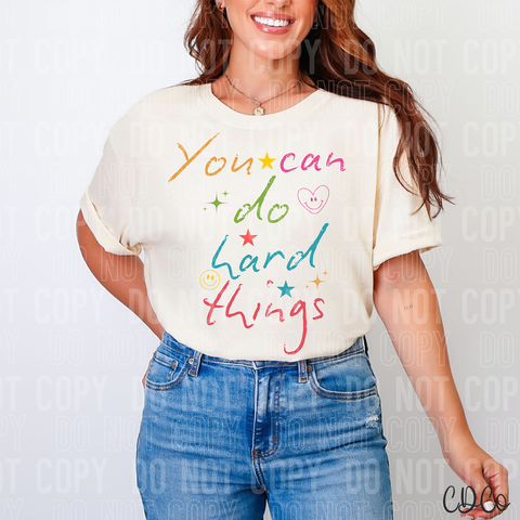 You Can Do Hard Things 6007 DTF