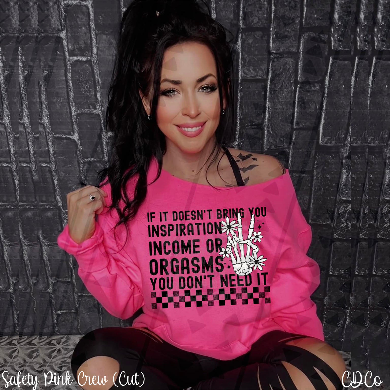 If It Doesn't Bring You Inspiration Income or Orgasms You Don't Need It DTF