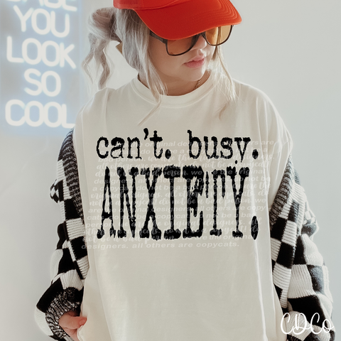 Can't Busy Anxiety 6549 DTF
