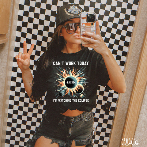 Can't Work Today I'm Watching the Eclipse DTF