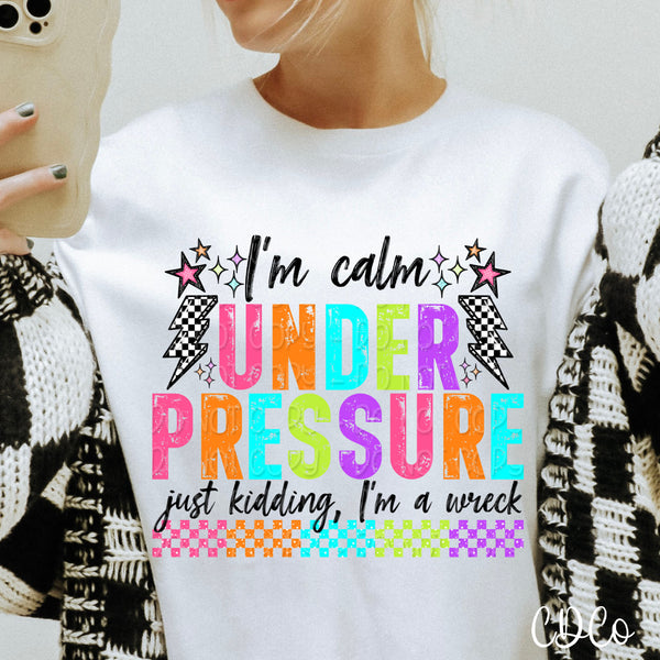 I'm Calm Under Pressure DTF - Chase Design Co.