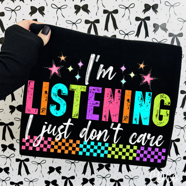 I'm Listening I Just Don't Care DTF - Chase Design Co.