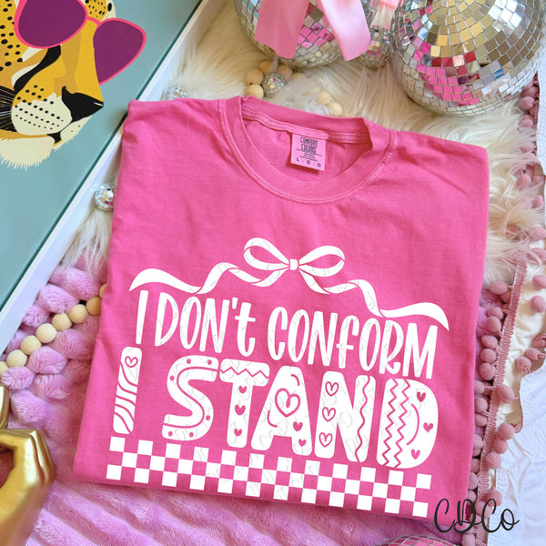 I Don't Conform I Stand DTF