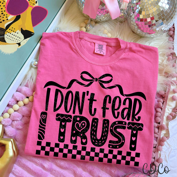 I Don't Fear I Trust DTF