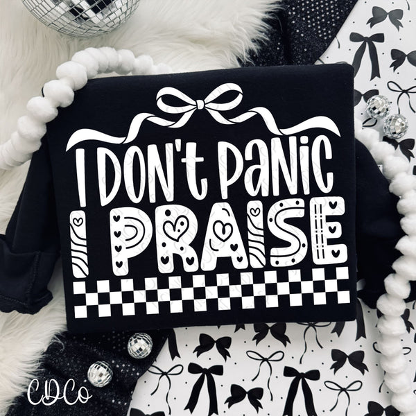 I Don't Panic I Praise DTF - Chase Design Co.
