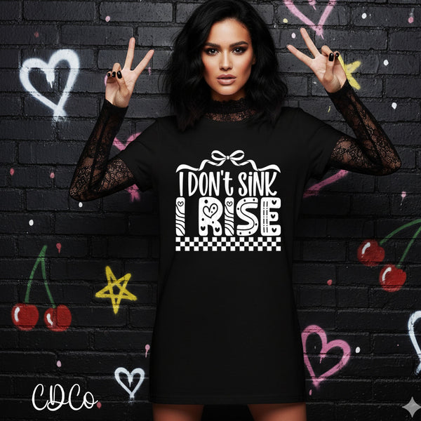 I Don't Sink I Rise DTF - Chase Design Co.